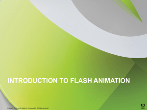 INTRODUCTION TO FLASH ANIMATION ®