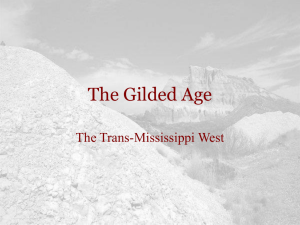 The Gilded Age The Trans-Mississippi West
