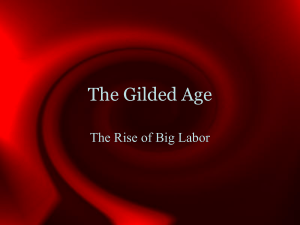 The Gilded Age The Rise of Big Labor