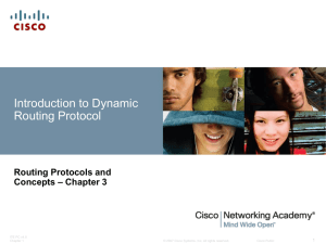Introduction to Dynamic Routing Protocol Routing Protocols and – Chapter 3