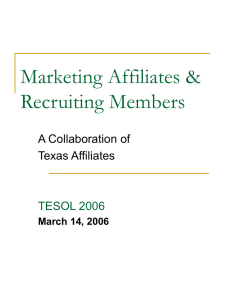 Marketing Affiliates &amp; Recruiting Members A Collaboration of Texas Affiliates