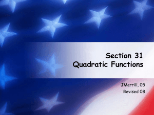Section 31 Quadratic Functions JMerrill, 05 Revised 08