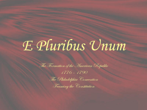 E Pluribus Unum The Formation of the American Republic 1776 – 1790