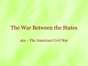 The War Between the States aka – The American Civil War