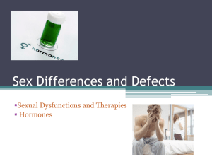Sex Differences and Defects  Sexual Dysfunctions and Therapies Hormones