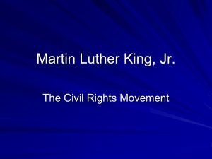 Martin Luther King, Jr. The Civil Rights Movement