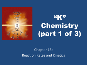 “K” Chemistry (part 1 of 3) Chapter 13: