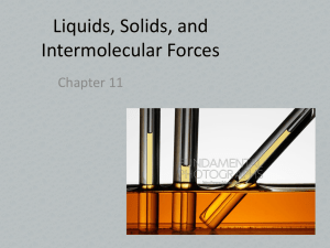 Liquids, Solids, and Intermolecular Forces Chapter 11