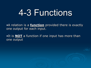 4-3 Functions function one output for each input. NOT