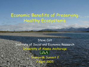 Economic Benefits of Preserving Healthy Ecosystems Steve Colt