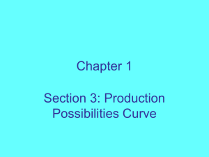 Chapter 1 Section 3: Production Possibilities Curve