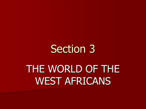Section 3 THE WORLD OF THE WEST AFRICANS