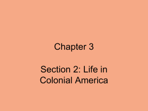 Chapter 3 Section 2: Life in Colonial America