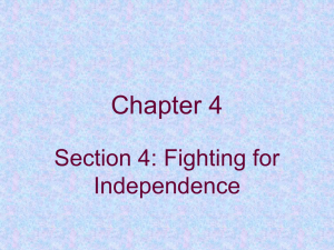 Chapter 4 Section 4: Fighting for Independence