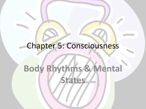 Body Rhythms &amp; Mental States Chapter 5: Consciousness