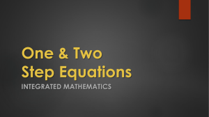 One &amp; Two Step Equations INTEGRATED MATHEMATICS