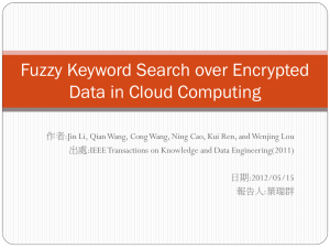 Fuzzy Keyword Search over Encrypted Data in Cloud Computing