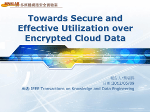 Towards Secure and Effective Utilization over Encrypted Cloud Data 多媒體網路安全實驗室