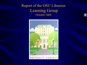 Learning Group Report of the OSU Libraries October 2004