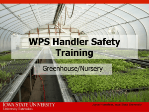 WPS Handler Safety Training Greenhouse/Nursery Joyce Hornstein, Iowa State University