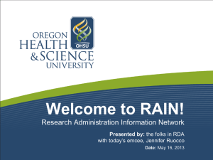 Welcome to RAIN! Research Administration Information Network Presented by: