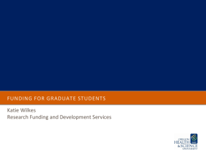 FUNDING FOR GRADUATE STUDENTS Katie Wilkes Research Funding and Development Services