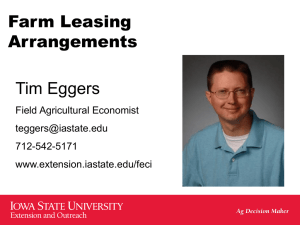 Farm Leasing Arrangements Tim Eggers Field Agricultural Economist