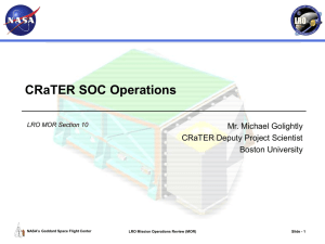 CRaTER SOC Operations Mr. Michael Golightly CRaTER Deputy Project Scientist Boston University