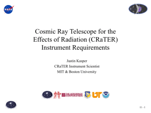 Cosmic Ray Telescope for the Effects of Radiation (CRaTER) Instrument Requirements Justin Kasper