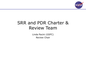 SRR and PDR Charter &amp; Review Team Linda Pacini (GSFC) Review Chair