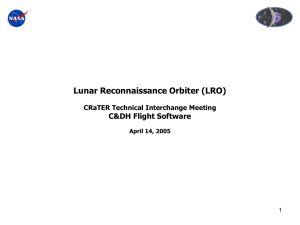 Lunar Reconnaissance Orbiter (LRO) C&amp;DH Flight Software CRaTER Technical Interchange Meeting 1