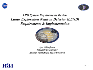 Lunar Exploration Neutron Detector (LEND) Requirements &amp; Implementation LRO System Requirements Review