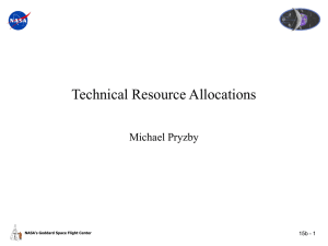 Technical Resource Allocations Michael Pryzby 15b - 1 NASA’s Goddard Space Flight Center
