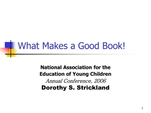 What Makes a Good Book! Dorothy S. Strickland Annual Conference, 2006