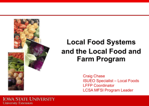 Local Food Systems and the Local Food and Farm Program Craig Chase