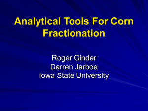 Analytical Tools For Corn Fractionation Roger Ginder Darren Jarboe