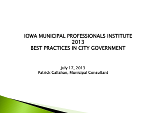 IOWA MUNICIPAL PROFESSIONALS INSTITUTE 2013 BEST PRACTICES IN CITY GOVERNMENT July 17, 2013