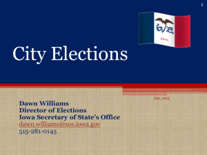 City Elections Dawn Williams Director of Elections Iowa Secretary of State’s Office