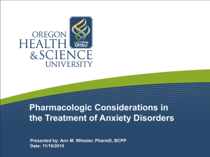 Pharmacologic Considerations in the Treatment of Anxiety Disorders Date: 11/19/2015