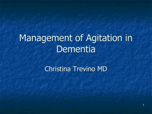 Management of Agitation in Dementia Christina Trevino MD 1