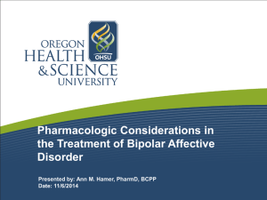 Pharmacologic Considerations in the Treatment of Bipolar Affective Disorder