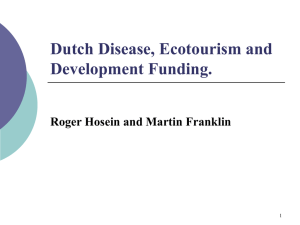 Dutch Disease, Ecotourism and Development Funding. Roger Hosein and Martin Franklin 1