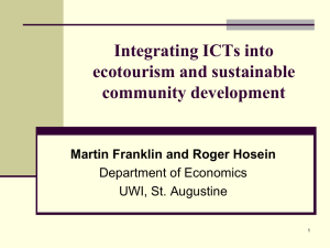 Integrating ICTs into ecotourism and sustainable community development Martin Franklin and Roger Hosein