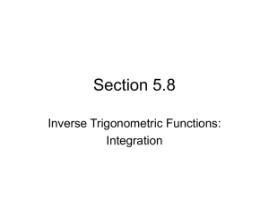 Section 5.8 Inverse Trigonometric Functions: Integration