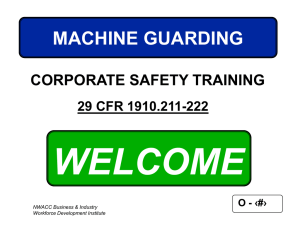 WELCOME MACHINE GUARDING CORPORATE SAFETY TRAINING 29 CFR 1910.211-222