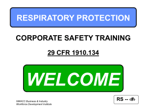 WELCOME RESPIRATORY PROTECTION CORPORATE SAFETY TRAINING 29 CFR 1910.134