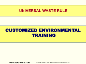 WELCOME CUSTOMIZED ENVIRONMENTAL TRAINING UNIVERSAL WASTE RULE