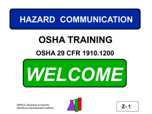 WELCOME OSHA TRAINING HAZARD  COMMUNICATION OSHA 29 CFR 1910.1200