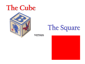 The Cube The Square versus