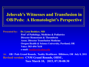 Jehovah’s Witnesses and Transfusion in OB/Peds:  A Hematologist’s Perspective